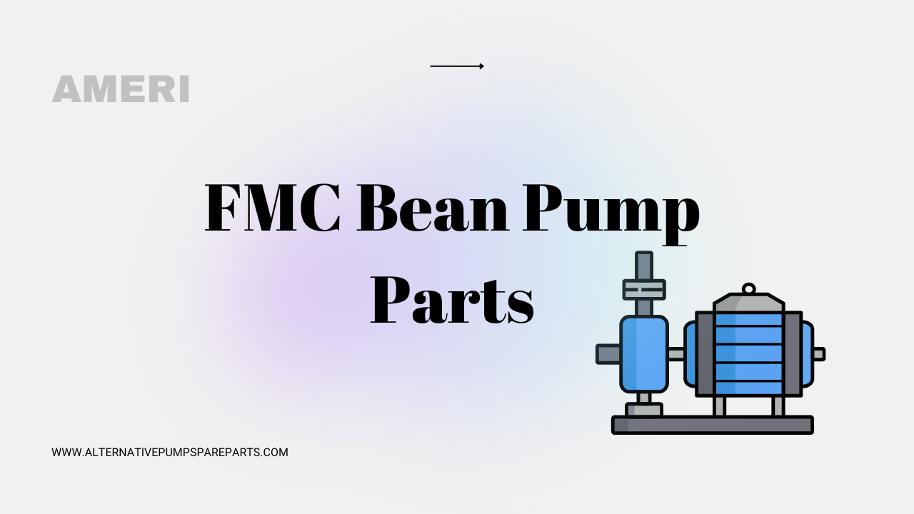 FMC bean pump parts